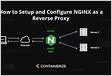 Comment configurer et configurer Nginx comme proxy invers